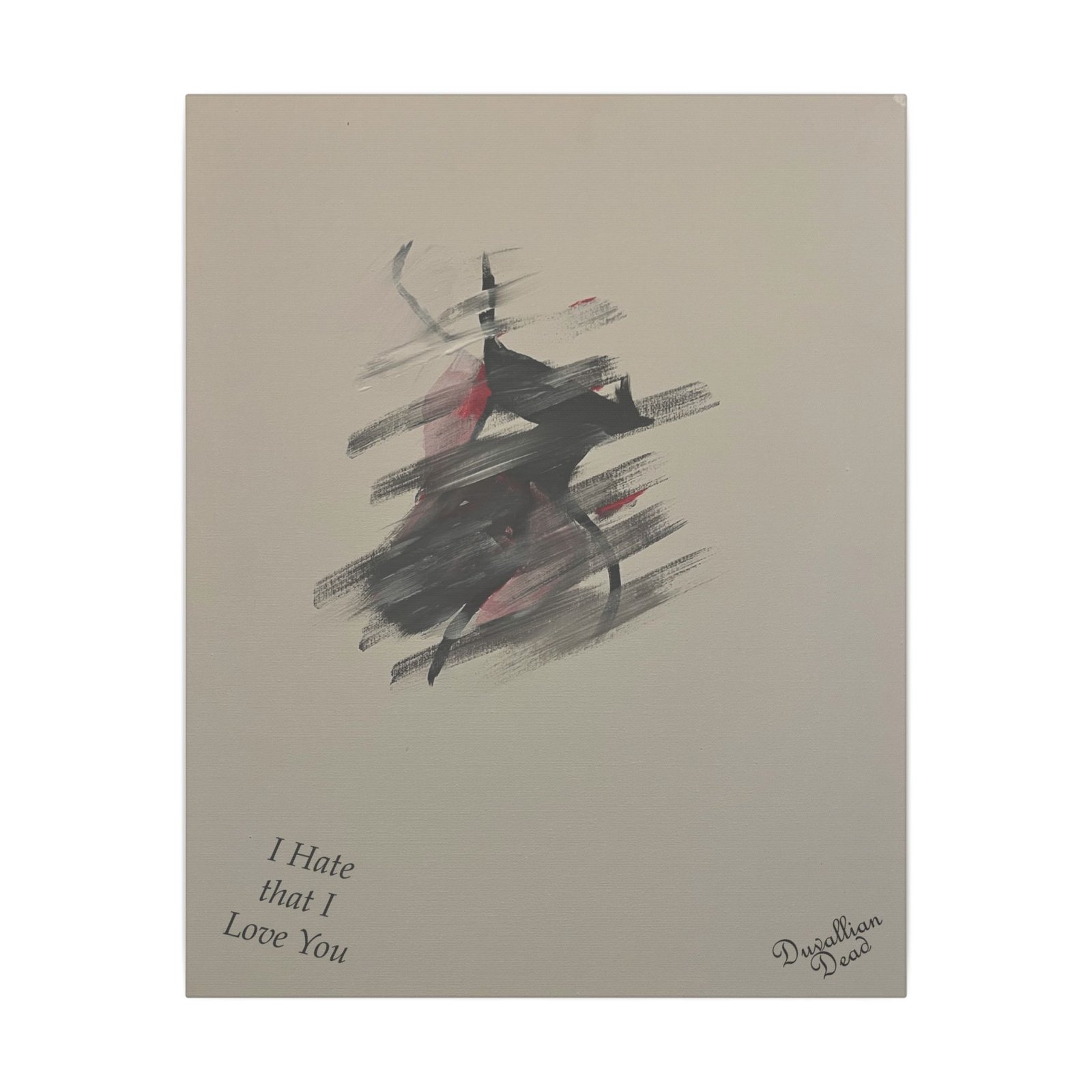 Title: I Hate That I love you by Duvallian Dead (Canvas Print)