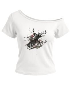I Hate That I Love You (Women’s Off-the-Shoulder T-Shirt)